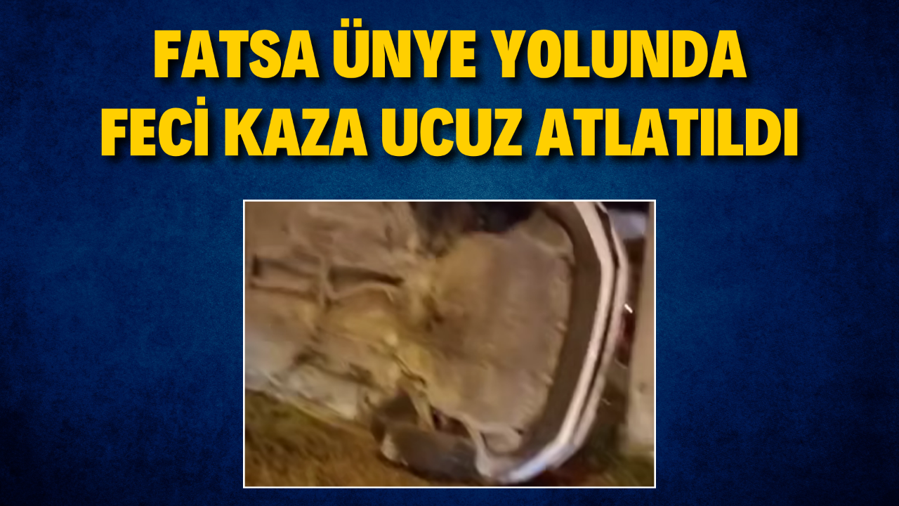 Fatsa Ünye Yolunda Feci Kaza Ucuz Atlatıldı – Ordu Olay Gazetesi