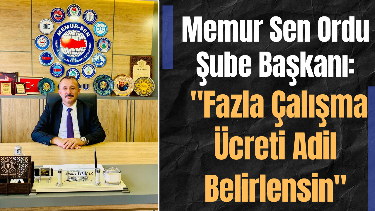 “Fazla Çalışma Ücreti Adil Belirlensin” – Ordu Olay Gazetesi