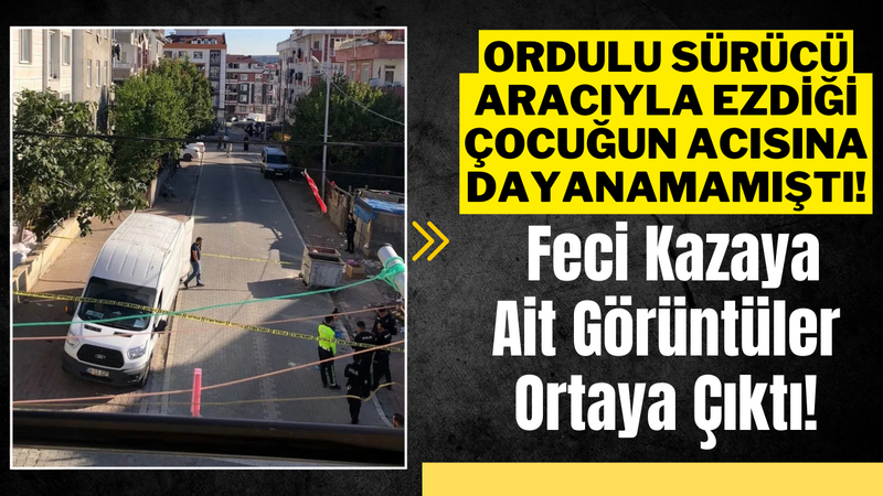 Ordulu Sürücü Aracıyla Ezdiği Çocuğun Acısına Dayanamamıştı! Feci Kazaya Ait Görüntüler Ortaya Çıktı! – Ordu Olay Gazetesi