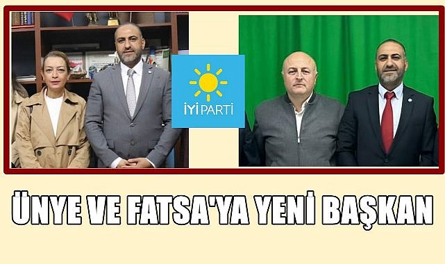 İYİ Parti Ünye ve Fatsa İlçe Başkanlıklarına Yeni Atama Yapıldı – GÜNDEM