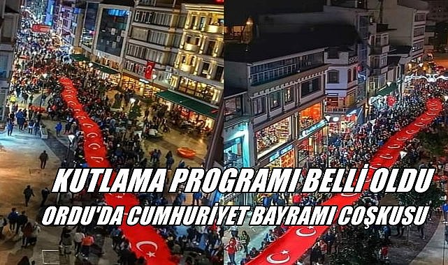 Ordu’da Cumhuriyet Bayramı Coşkusu; 101.Yıl Kutlama Programı – GÜNDEM