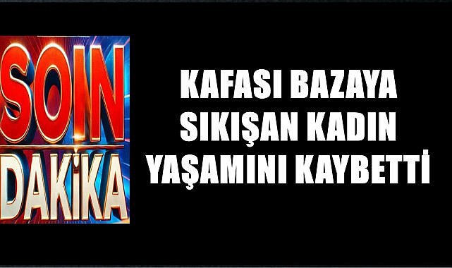 Ordu’da Üzücü Olay; Bazaya Sıkışan kadın Hayatını Kaybetti – GÜNDEM