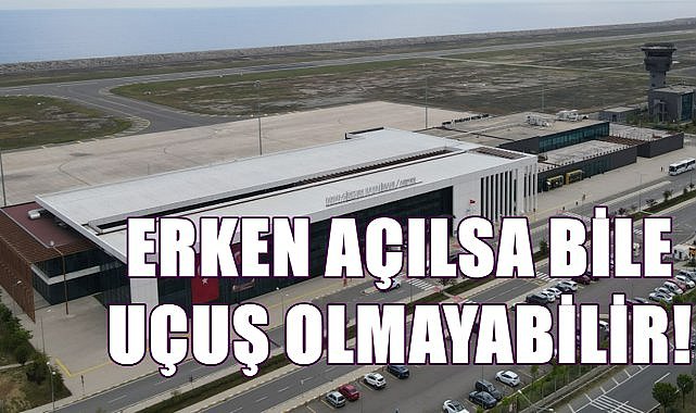 Ordu Giresun Havalimanı Ne Zaman Açılacak? – GÜNDEM