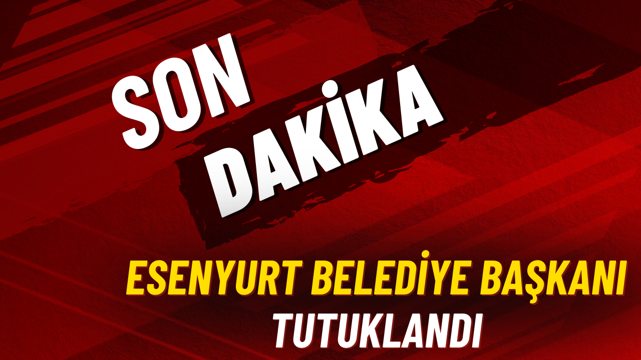 Son Dakika! Esenyurt Belediye Başkanı Tutuklandı! – Ordu Olay Gazetesi