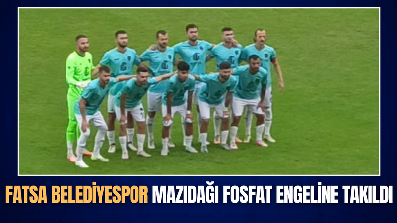 Fatsa Belediyespor Mazıdağı Fosfat Engeline Takıldı – Ordu Olay Gazetesi