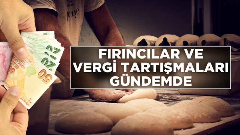 Fırıncılar ve Vergi Tartışmaları Gündemde – Ordu Olay Gazetesi