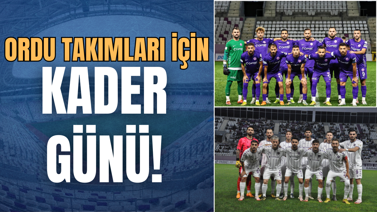 Ordu Takımları İçin Kader Günü! – Ordu Olay Gazetesi