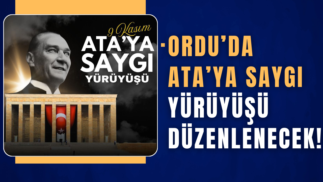 Ordu’da Ata’ya Saygı Yürüyüşü Düzenlenecek! – Ordu Olay Gazetesi