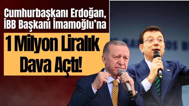 Cumhurbaşkanı Erdoğan, İBB Başkanı İmamoğlu’na 1 Milyon Liralık Dava Açtı! – Ordu Olay Gazetesi