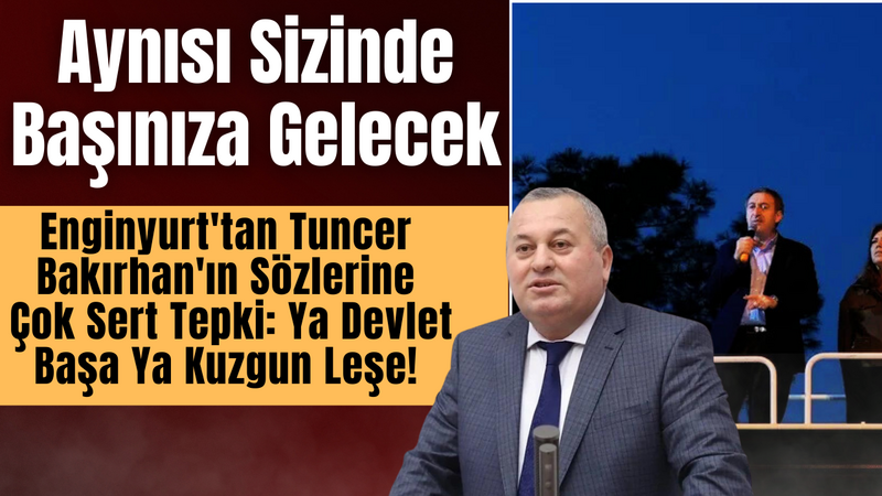 Aynısı Sizinde Başınıza Gelecek! Enginyurt’tan Tuncer Bakırhan’ın Sözlerine Çok Sert Tepki: Ya Devlet Başa Ya Kuzgun Leşe! – Ordu Olay Gazetesi