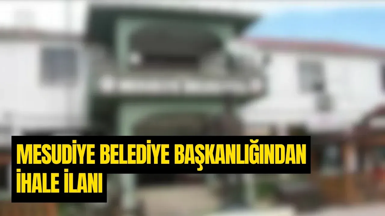 MESUDİYE BELEDİYE BAŞKANLIĞINDAN İHALE İLANI – Ordu Olay Gazetesi