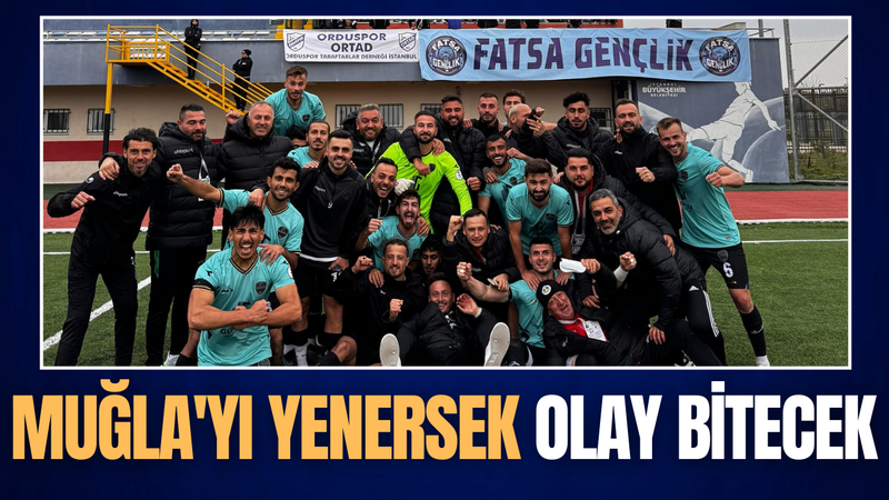 Muğla’yı Yenersek Olay Bitecek – Ordu Olay Gazetesi