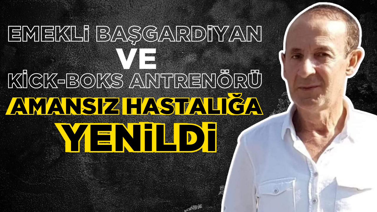 Emekli Başgardiyan ve Kick-boks Antrenörü Amansız Hastalığa Yenildi – Ordu Olay Gazetesi