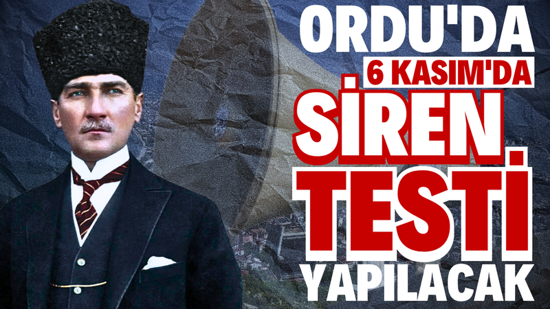 Ordu’da 6 Kasım’da Siren Testi Yapılacak – Ordu Olay Gazetesi