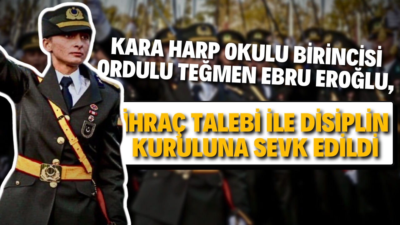 Kara Harp Okulu Birincisi Ordulu Teğmen Ebru Eroğlu, İhraç Talebi İle Disiplin Kuruluna Sevk Edildi – Ordu Olay Gazetesi