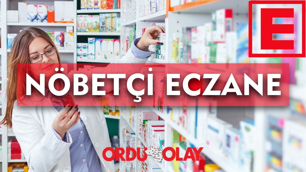 Ordu Nöbetçi Eczane – Ordu Olay Gazetesi